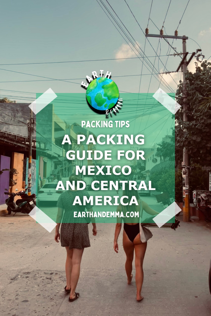 What to Pack for Mexico and Central America